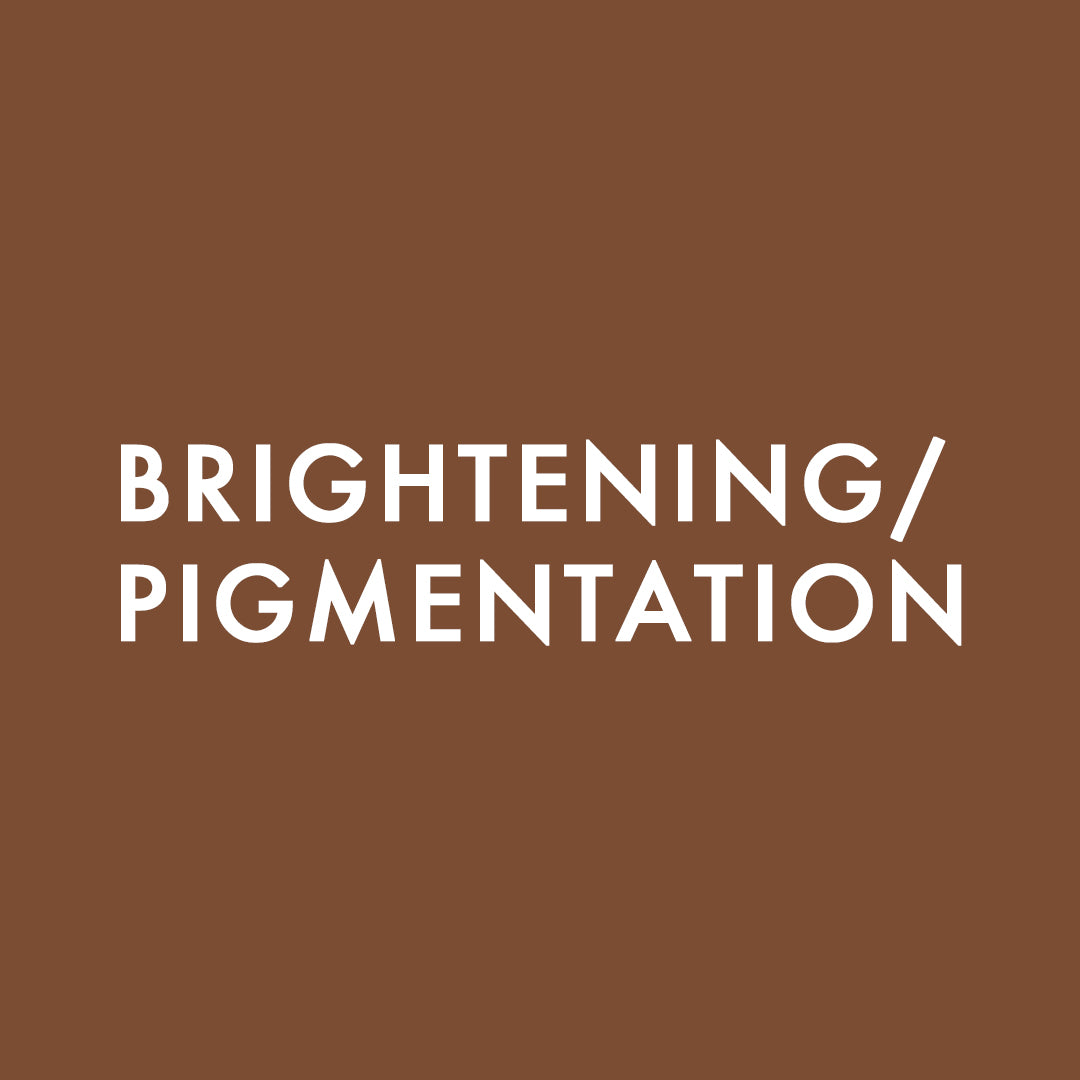 Brightening/Pigmentation